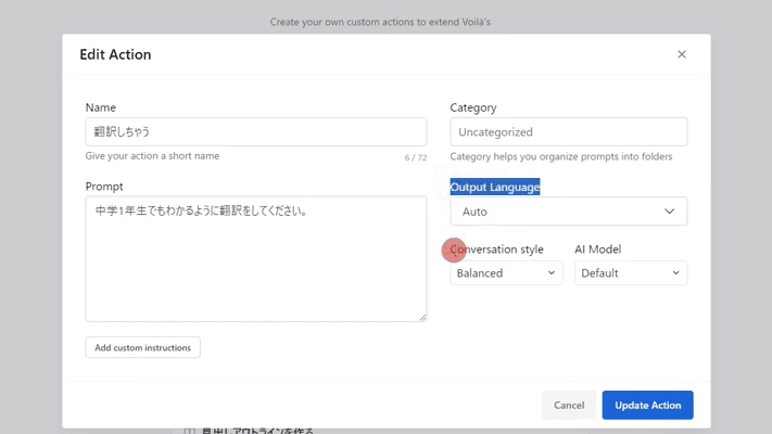 Voilà's Custom Actions can now be configured individually in greater detail. You can now configure individual settings in addition to registering the prompts you use on a daily basis.