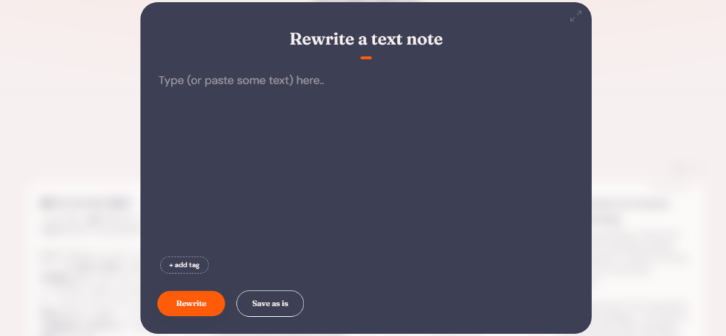 You can also paste text directly into AudioPen and rewrite it. So if you already have a text file on hand, simply paste and rewrite it to organize it.