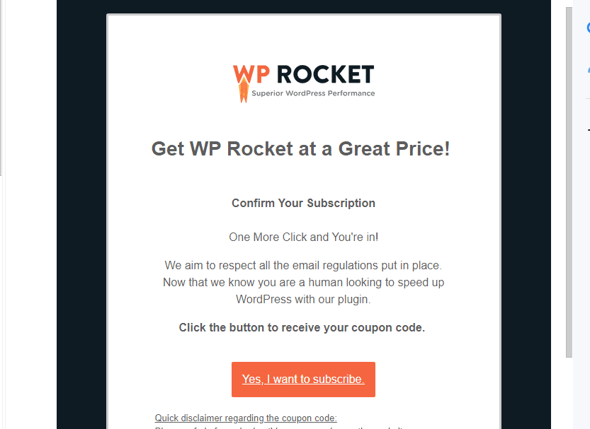 You will receive an email confirmation before receiving your WP Rocket coupon code, click here.