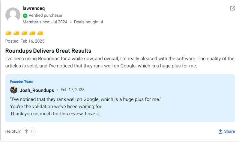 A user named Lawrenceq reviewed a product called Roundups and praised its quality and Google ranking. Josh_Roundups from the team replied and appreciated the positive feedback.